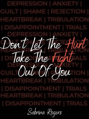 cover image of Don't Let the Hurt Take the Fight Out of You